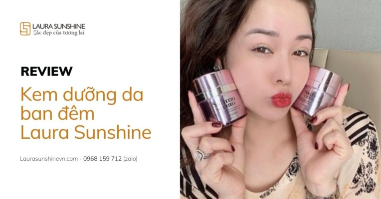 Review kem dưỡng da ban đêm Laura Sunshine Nhật Kim Anh