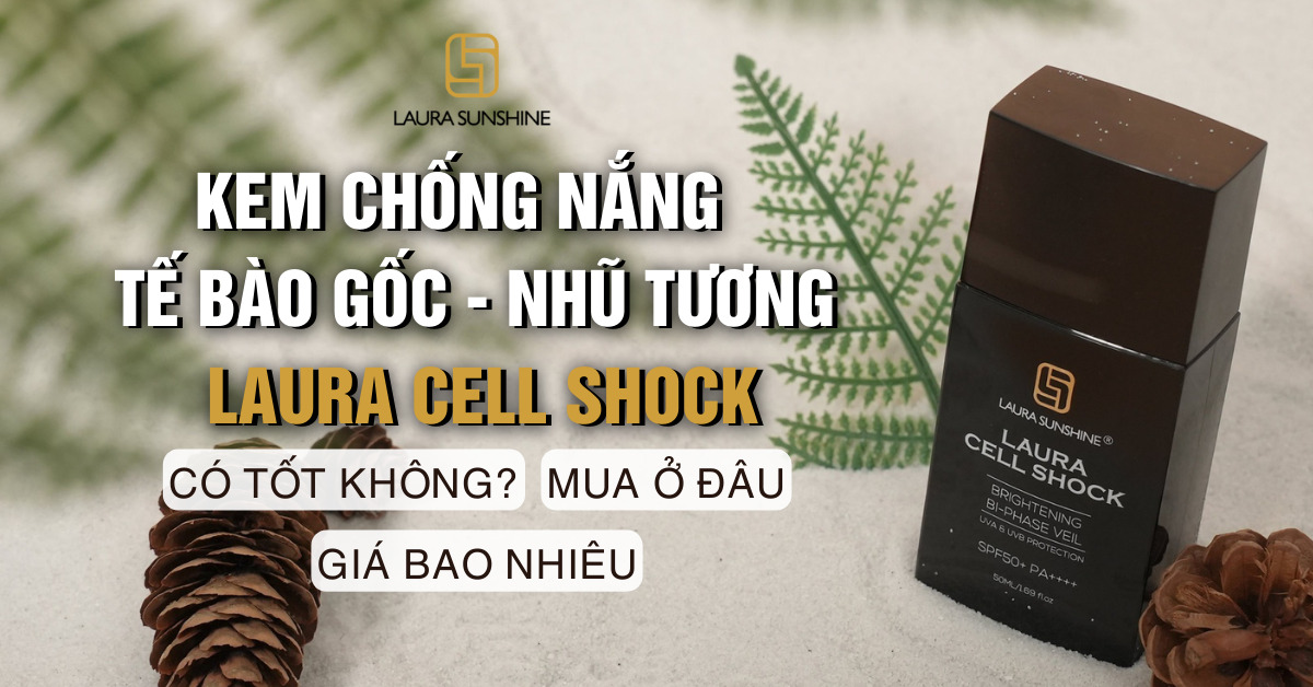 thumnail kem chống nắng tế bào gốc laura sunshine có tốt không