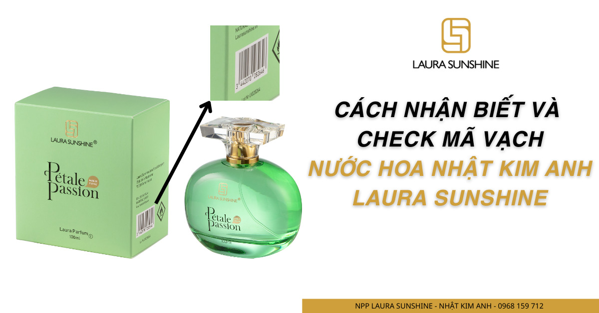 thumnail Cách nhận biết và kiểm tra mã vạch nước hoa Nhật Kim Anh - Laura Sunshine