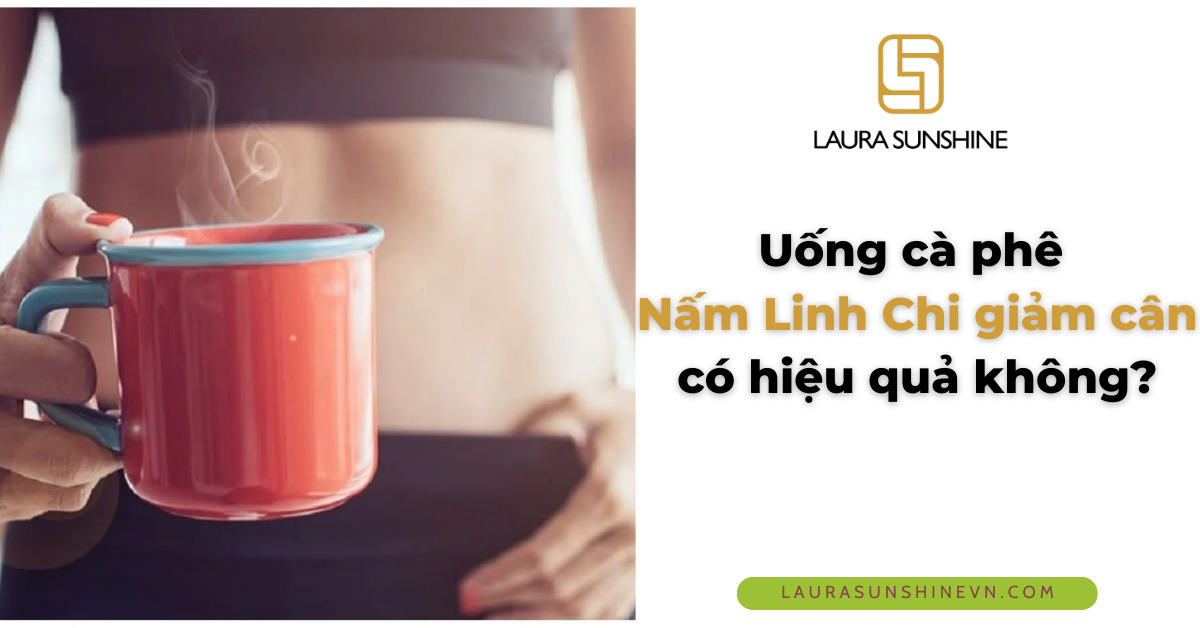 thumbnail Uống cà phê Nấm Linh Chi giảm cân có hiệu quả không