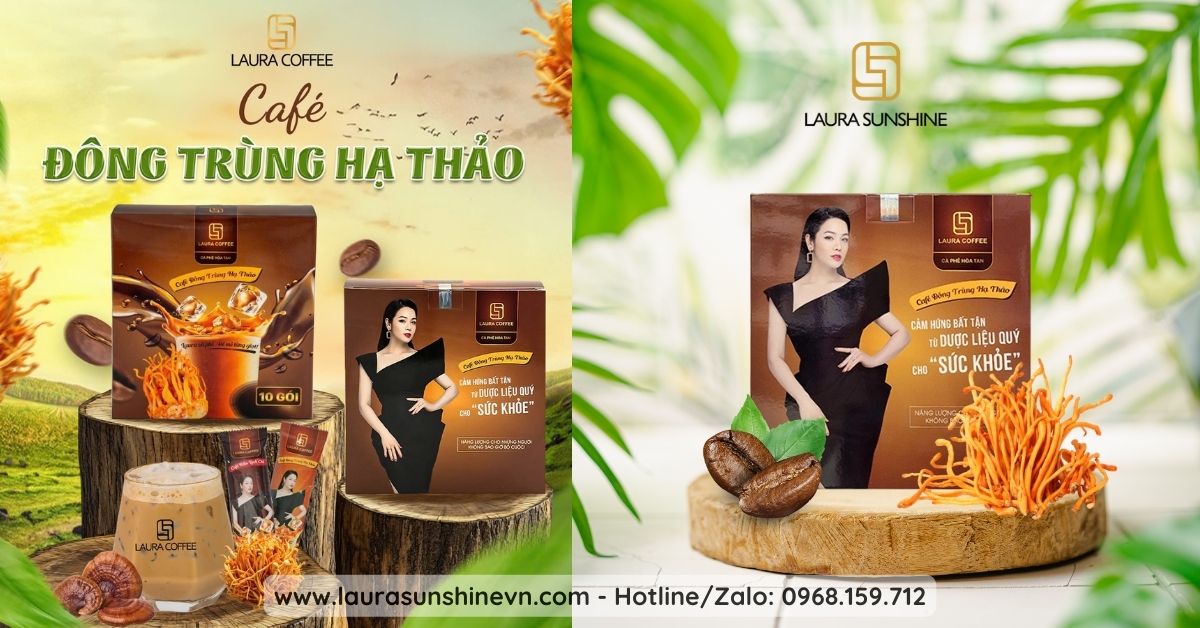 Laura Coffee Đông Trùng Hạ Thảo Năng Lượng Đỉnh Cao Cho Phong Cách Sống Tinh Tế 3