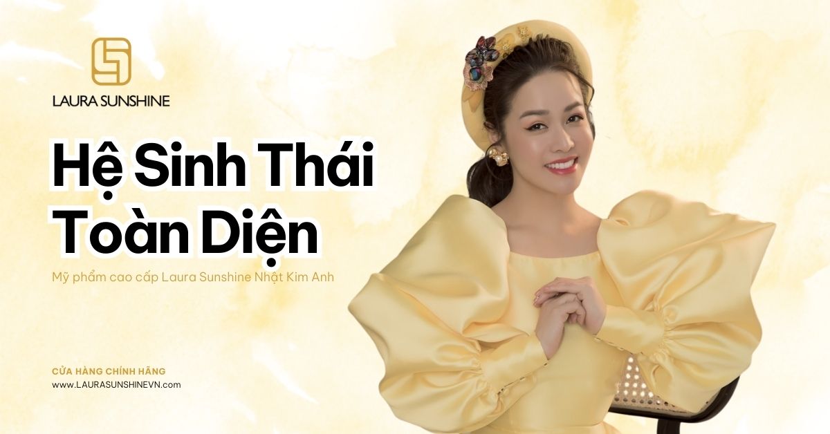 Hệ Sinh Thái Làm Đẹp Toàn Diện Của Laura Sunshine 5