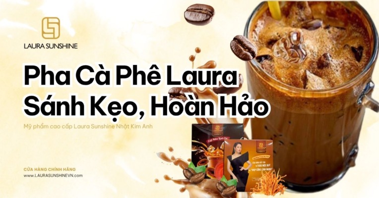 Bí Quyết Pha Chế Laura Coffee Lạnh Ngon, Sánh Kẹo Hoàn Hảo 1