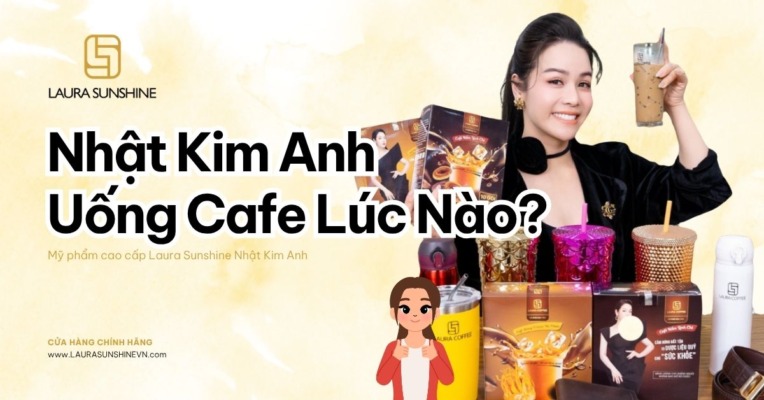 nhật kim anh uống cafe lúc nào 1