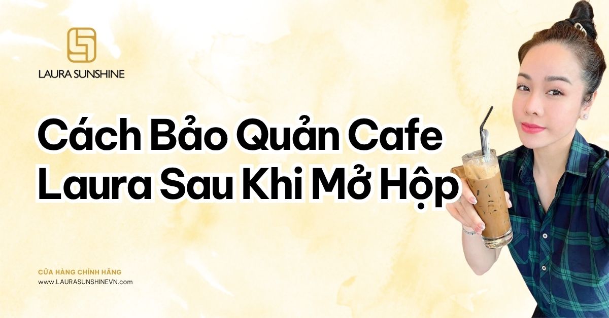 Cà Phê Laura Coffee 1 Hộp Có Bao Nhiêu Gói 1