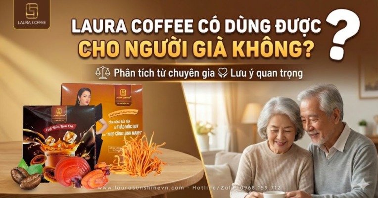 Laura Coffee Có Dùng Được Cho Người Già Không (1)